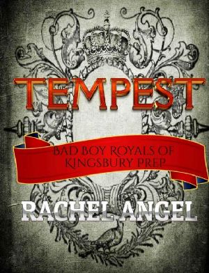 [Bad Boy Royals of Kingsbury Prep 01] • Tempest · a High School Bully Romance